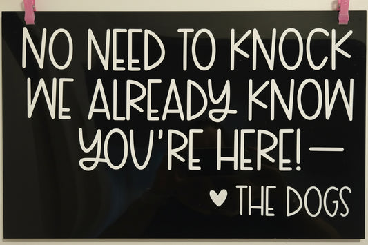 No need to knock - Dogs